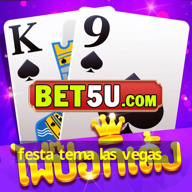 festa tema las vegas